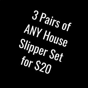 SALE 3 for $20 All House Slippers